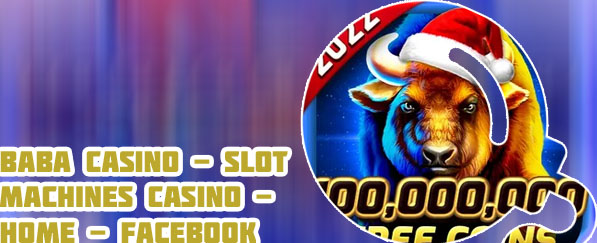 Baba wild slots casino facebook