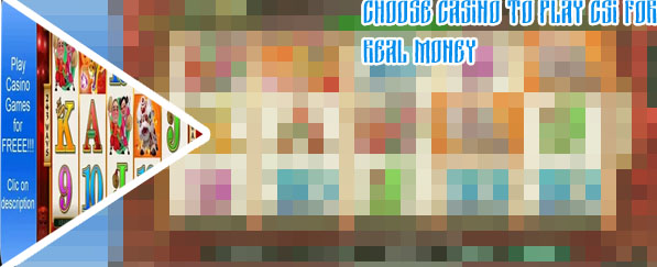 Csi slots real money