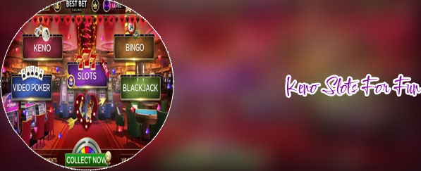 Keno slots