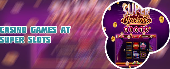 Super slots online casino