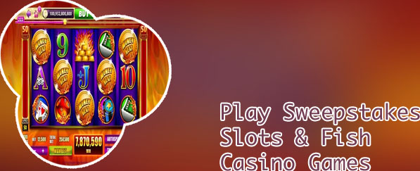 Sweepstakes casino slots